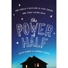 The Power of Half: One Family's Decision to Stop Taking and Start Giving Back [Hardcover - Used]