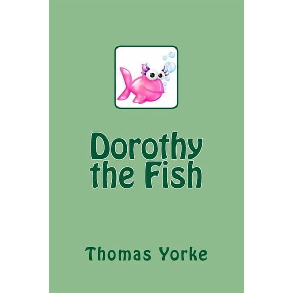 Dorothy the Fish, (Paperback)