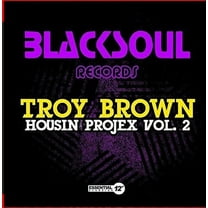 Troy Brown - Housin Projex Vol. 2 - Electronica - CD