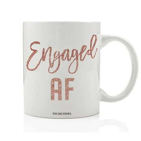 Engaged AF Coffee Mug Gift Idea Bachelorette Engagement Parties from Fiancé Bridesmaids Wedding Attendants Bridal Shower Future Wife Soon-to-Be Mrs. Present 11oz Ceramic Tea Cup Digibuddha