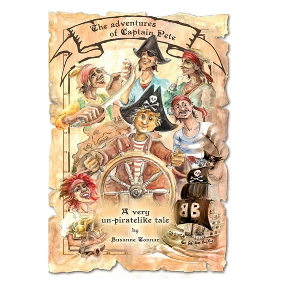 The adventures of Captain Pete: A very un-piratelike tale, (Hardcover)