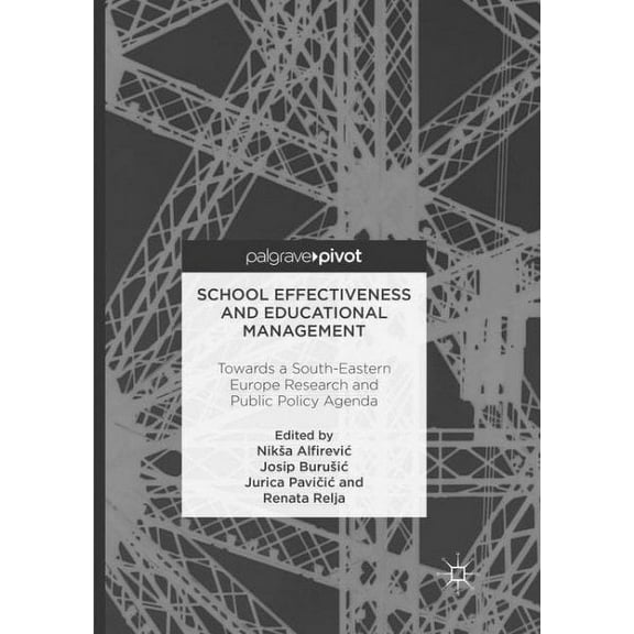 School Effectiveness and Educational Management: Towards a South-Eastern Europe Research and Public Policy Agenda (Paperback)