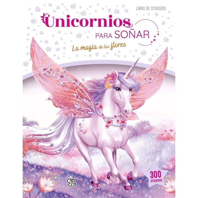 Unicornios para soñar La magia de las flores VR Editoras Capicúa