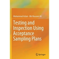 Testing and Inspection Using Acceptance Sampling Plans, (Paperback)
