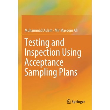 Testing and Inspection Using Acceptance Sampling Plans, (Paperback)