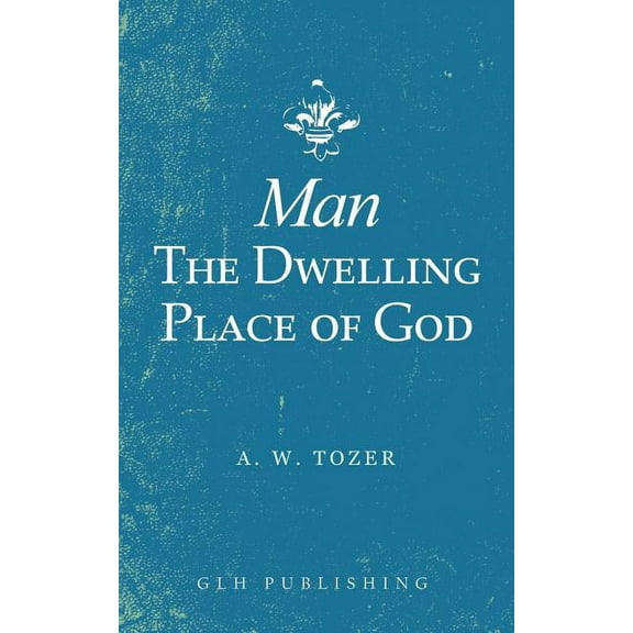 Man-The Dwelling Place of God, (Paperback)