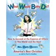 thumbnail image 1 of Que Ferait Betty?: Comment Réussir aux Dépens des Autres dans Ce Monde-et dans le Prochain, 1 of 1