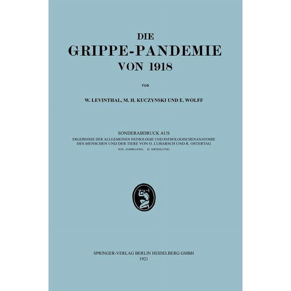 Epidemiologie, Ãtiologie, Pathomorphologie Und Pathogenese Der Grippe, (Paperback)
