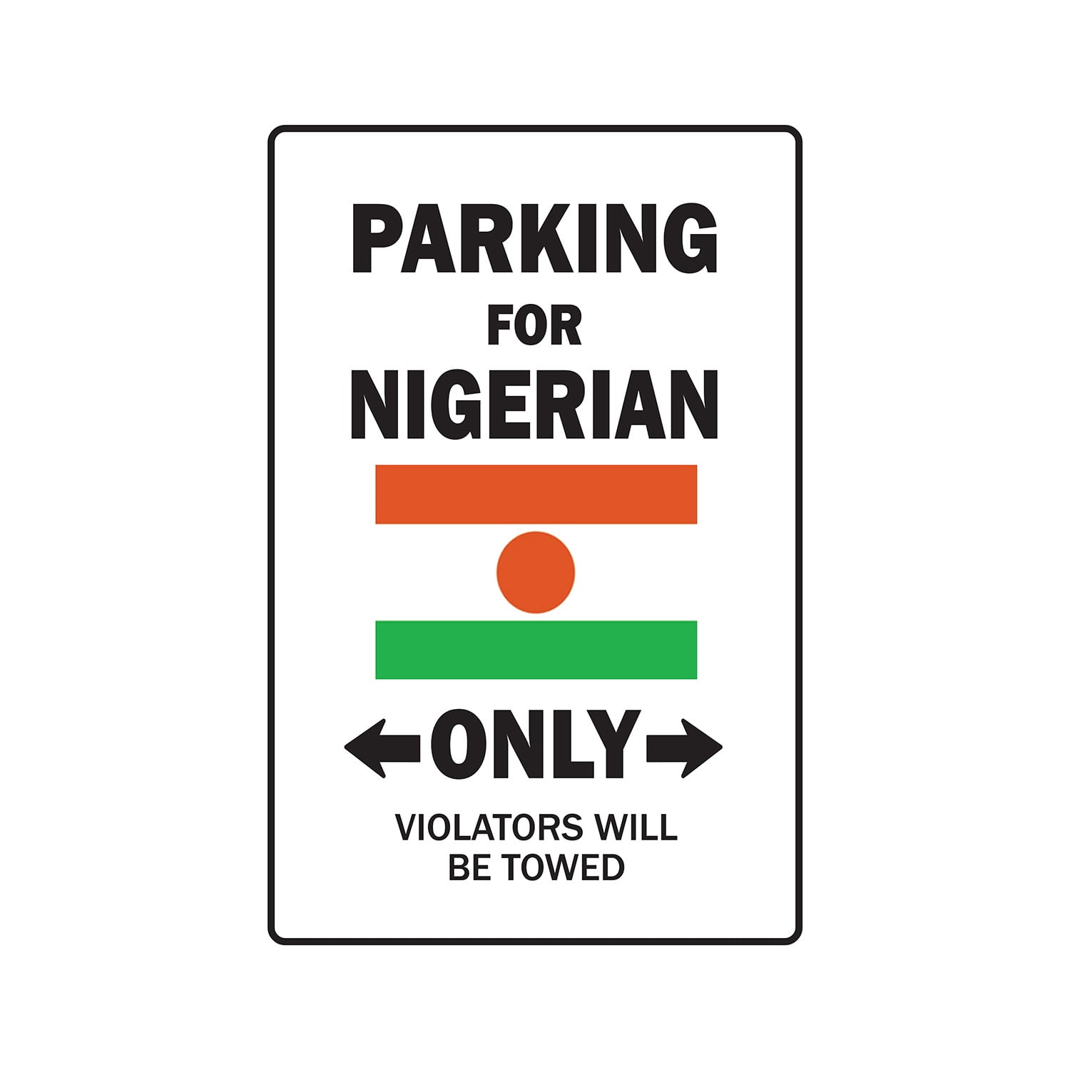 PARKING FOR NIGERIAN ONLY Sign Or Decals nigeria flag national pride