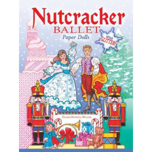 Pre-Owned Nutcracker Ballet Paper Dolls with Glitter! (Paperback) 0486483908 9780486483900