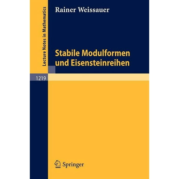 Lecture Notes in Mathematics Stabile Modulformen Und Eisensteinreihen, Book 1219, (Paperback)