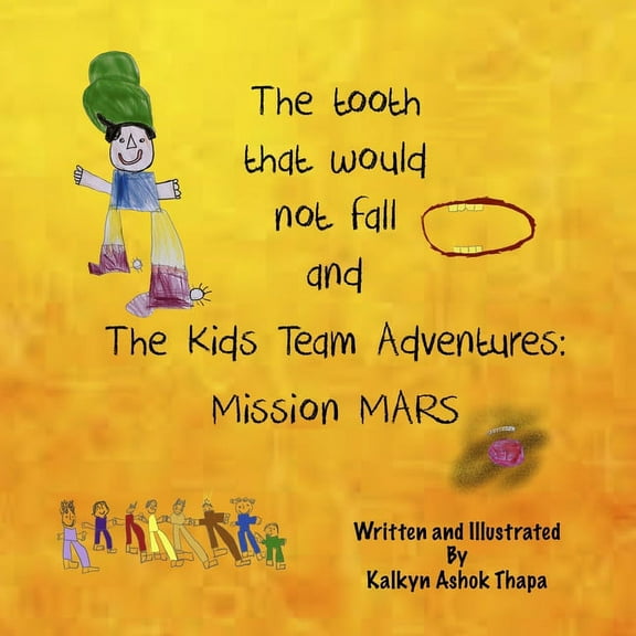 The tooth that would not fall & The Kids Team Adventures: Mission Mars, (Paperback)
