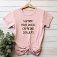 thumbnail image 4 of Caffeine Dealer Coffee Lover Shirt Support your Local Barista Gift for Mom Christmas Present Coffee Tee Birthday idea from Son Iced Latte, 4 of 5
