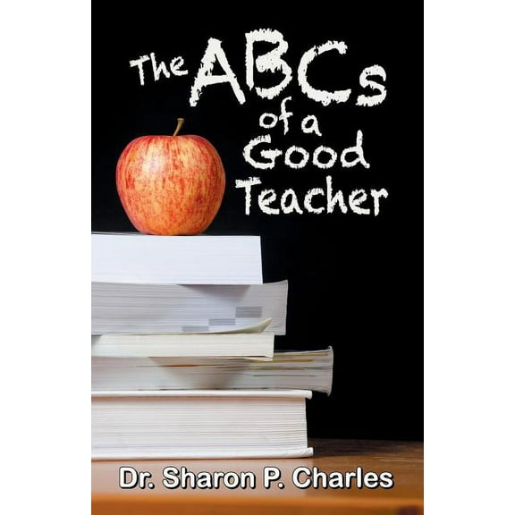 The ABCs of a Good Teacher, (Paperback)