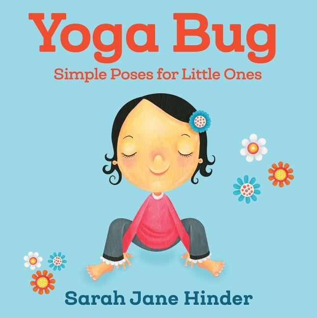 yoga bug simple poses for little ones board book walmartcom