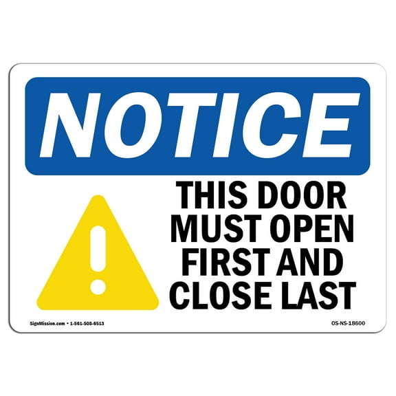 OSHA Notice Sign - This Door Must Open First And |  Aluminum Sign | Protect Your Business, Construction Site, Warehouse & Shop Area |  Made in the USA