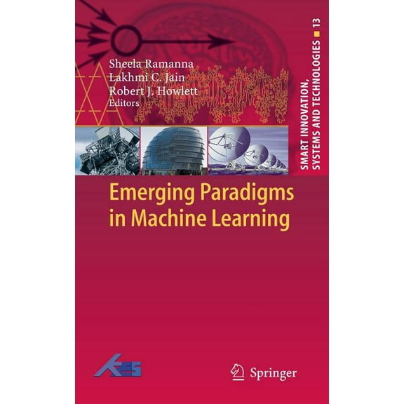 Smart Innovation, Systems and Technologi Emerging Paradigms in Machine Learning, Book 13, (Hardcover)