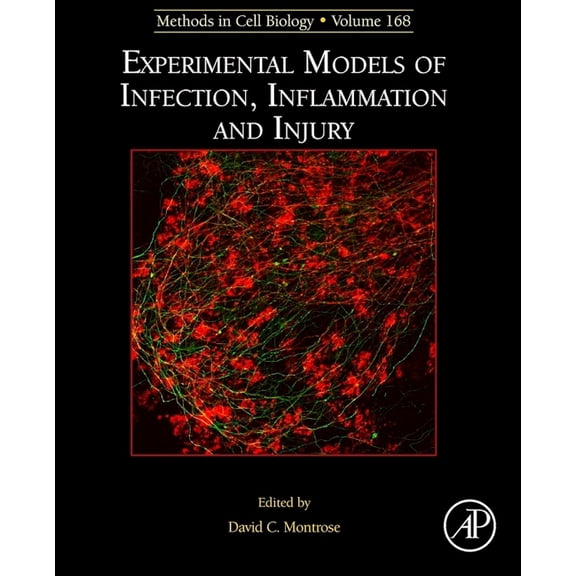 Methods in Cell Biology Experimental Models of Infection, Inflammation and Injury: Volume 168, Book 168, (Hardcover)