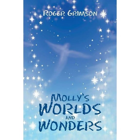 Molly's Worlds and Wonders, (Paperback)