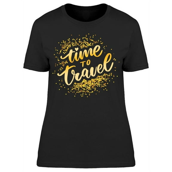 Time To Travel T-Shirt Women -Image by Shutterstock, Female Medium