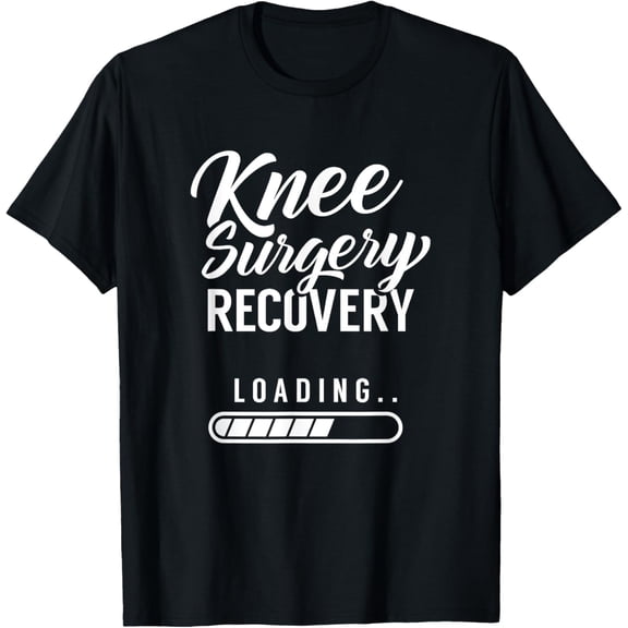 Exquisite and comfortable-Knee Surgery Recovery Loading Replacement Survivor Knees T-Shirt