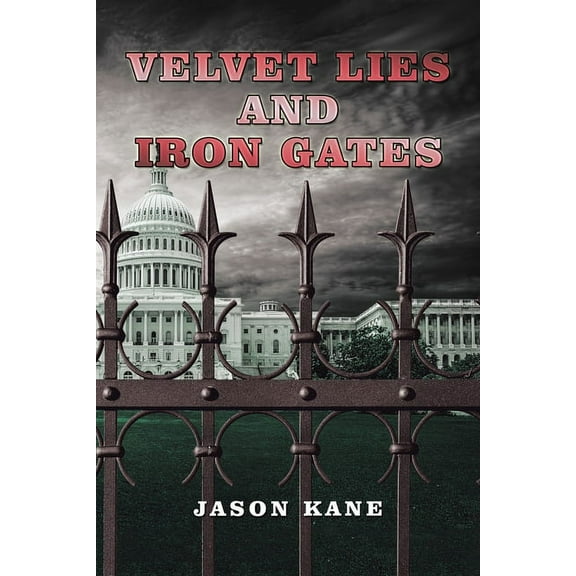 Velvet Lies and Iron Gates