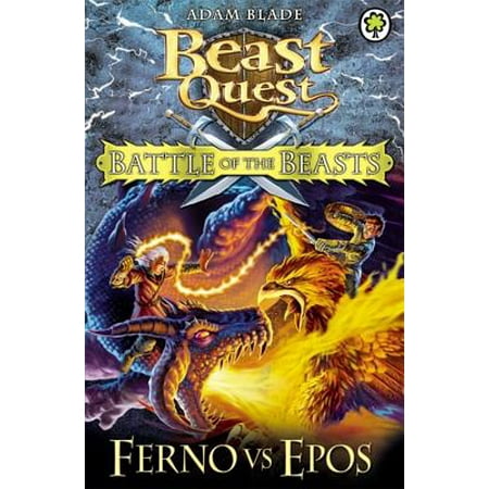 Beast Quest: Battle of the Beasts 1: Ferno Vs Epos (Best Vs The Best Grammar)