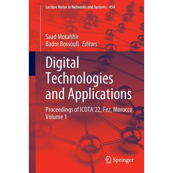 Lecture Notes in Networks and Systems Digital Technologies and Applications: Proceedings of Icdta'22, Fez, Morocco, Volume 1, Book 454, (Paperback)