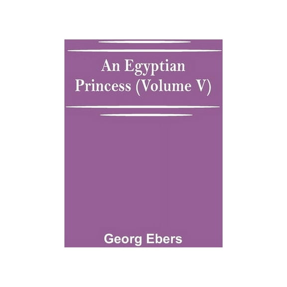 An Egyptian Princess (Volume V), (Paperback)