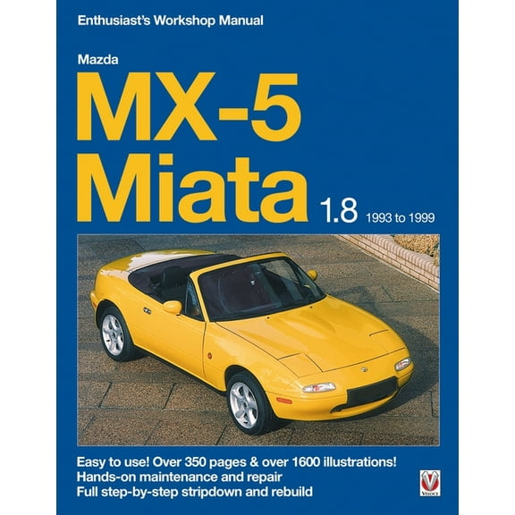 Enthusiast's Workshop Manual Mazda MX-5 Miata 1.8 Enthusiast's Workshop Manual, (Paperback)