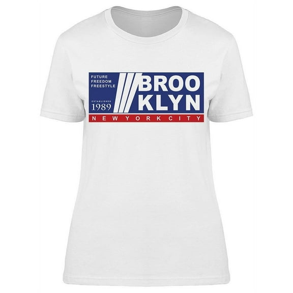 Future, Freedom, Brooklyn T-Shirt Women -Image by Shutterstock, Female Large