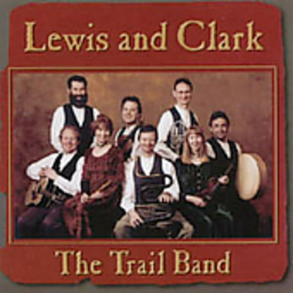 Trail Band - Lewis & Clark - Music & Performance - CD