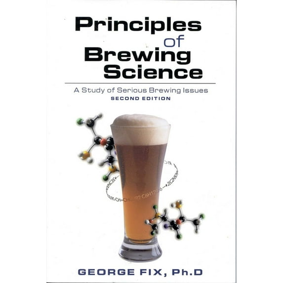 Pre-Owned Principles of Brewing Science: A Study of Serious Brewing Issues (Paperback) 0937381748 9780937381748