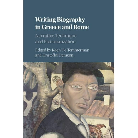 Writing Biography in Greece and Rome, (Hardcover)