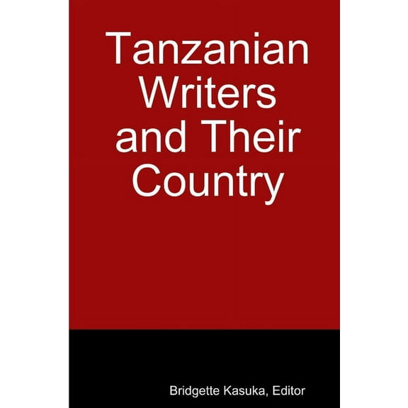 Tanzanian Writers and Their Country, (Paperback)