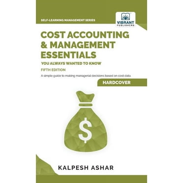 Self-Learning Management Cost Accounting and Management Essentials You Always Wanted To Know, (Hardcover)
