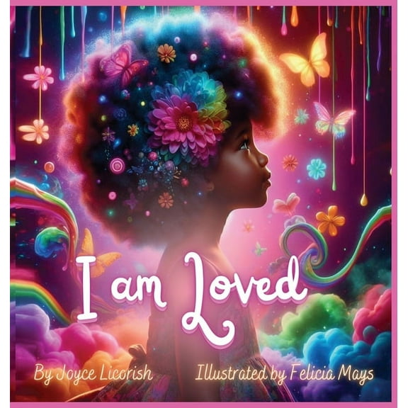 I am Loved: Daily Affirmations for Your Little Princess, (Hardcover)