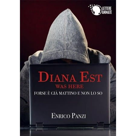 Diana Est was here - forse è già mattino e non lo so - eBook