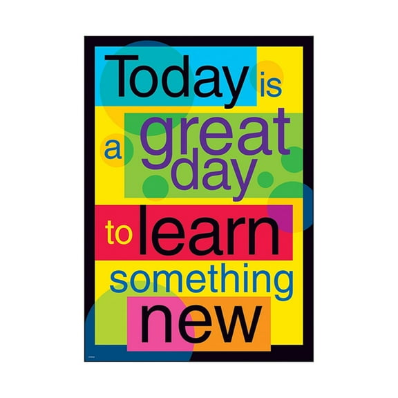 Today is a great day to... ARGUS® Poster, 13.375" x 19"