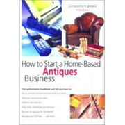 How to Start a Home-Based Antiques Business, 3rd (Home-Based Business Series), Used [Paperback]