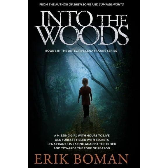 Detective Lena Franke: Into the Woods: A Different Scandinavian Crime Novel (Detective Lena Franke Series, Book #3) (Paperback)