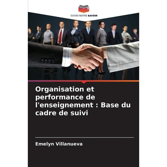 Organisation et performance de l'enseignement: Base du cadre de suivi, (Paperback)