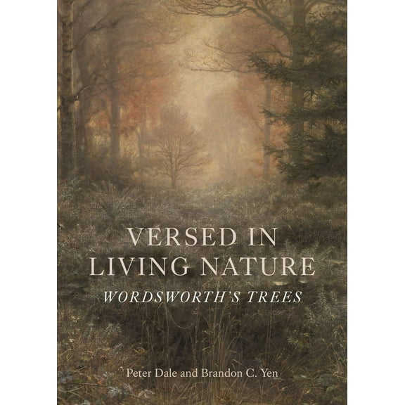 Versed in Living Nature : Wordsworth’s Trees (Hardcover)