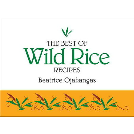 The Best of Wild Rice Recipes (Best Rice Dish Recipe)