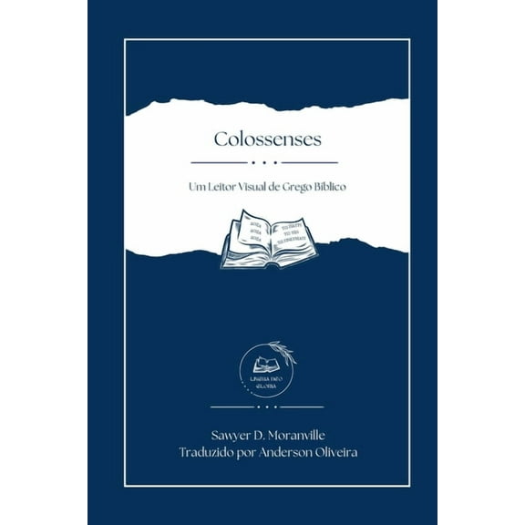 Colossenses: Um Leitor Visual do Grego BÃ­blico, (Paperback)