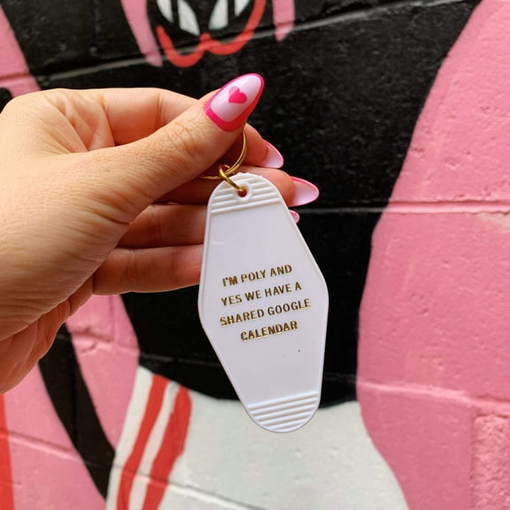 I'm Poly and Yes We Have a Shared Google Calendar Motel Style Keychain in White and Gold | Polyamory Themed Funny Key Tag | 3.75" x 1.75"