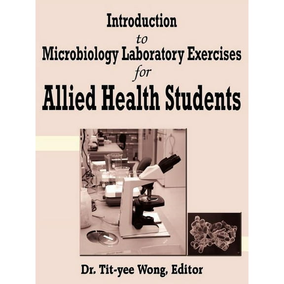 Introduction to Microbiology Laboratory Exercises for Allied Health Students, (Paperback)