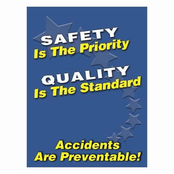 Safety Poster, Safety Is The Priority Quality Is The Standard Accidents Are Preventable!, 22 in H x