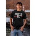 thumbnail image 4 of Funny Husband Humor My Wife is Hot Men Big & Tall Graphic Tee Brisco Brands 2X, 4 of 6