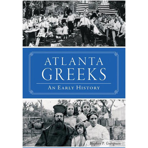 American Heritage: Atlanta Greeks : An Early History (Paperback)